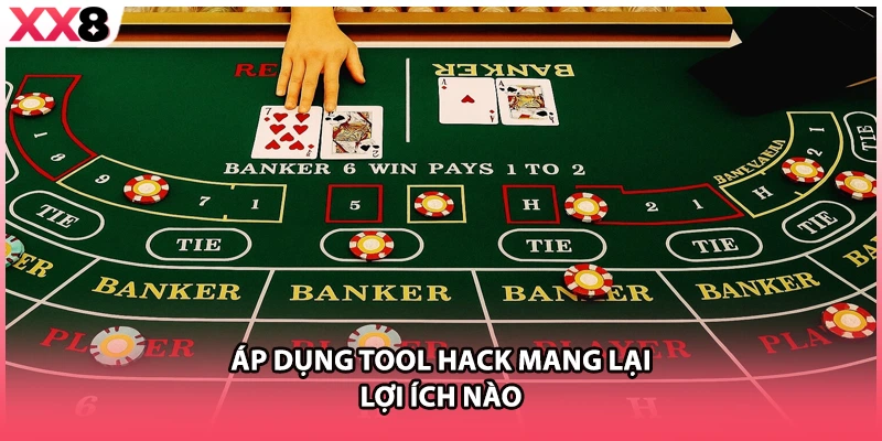 Áp dụng tool hack mang lại lợi ích nào 