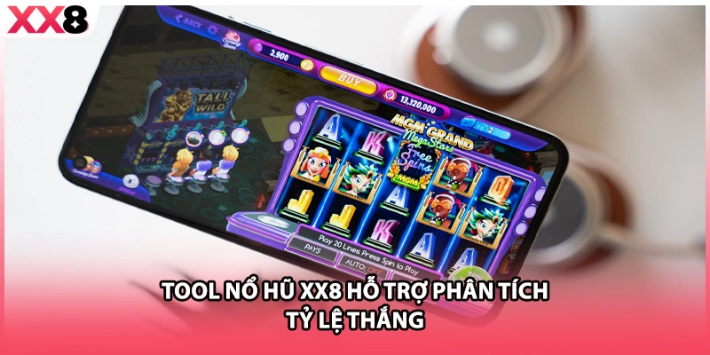 Tool nổ hũ XX8 hỗ trợ phân tích tỷ lệ thắng